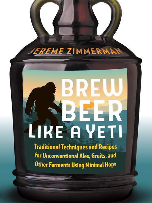 Title details for Brew Beer Like a Yeti by Jereme Zimmerman - Available